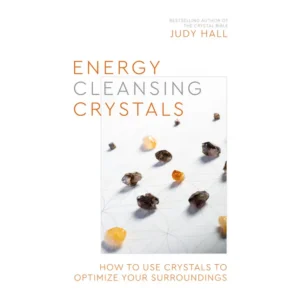 Energy Cleansing Crystals by Judy Hall