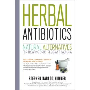 Herbal Antibiotics by Stephen Buhner