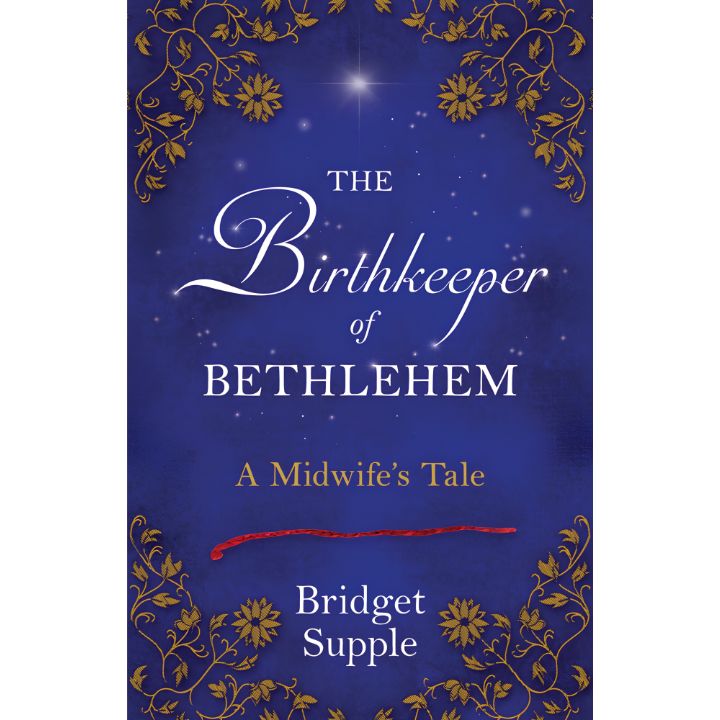 Birthkeeper of Bethlehem by Bridget Supple